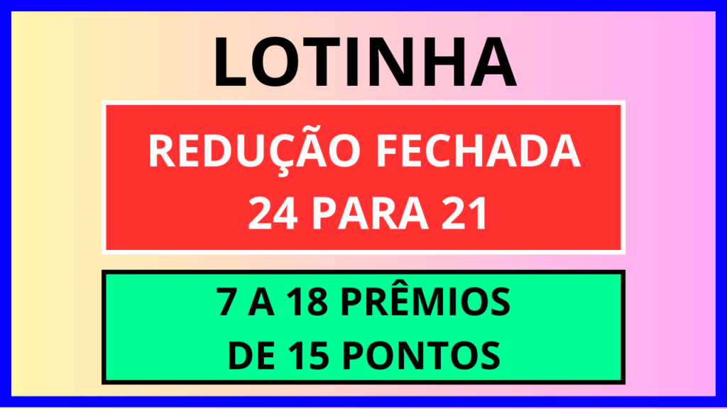 Planilha Lotinha - Redução 24 para 21