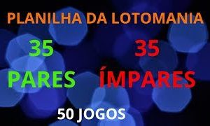 Planilha da Lotomania – Jogando com 35 pares e 35 ímpares – 50 Jogo