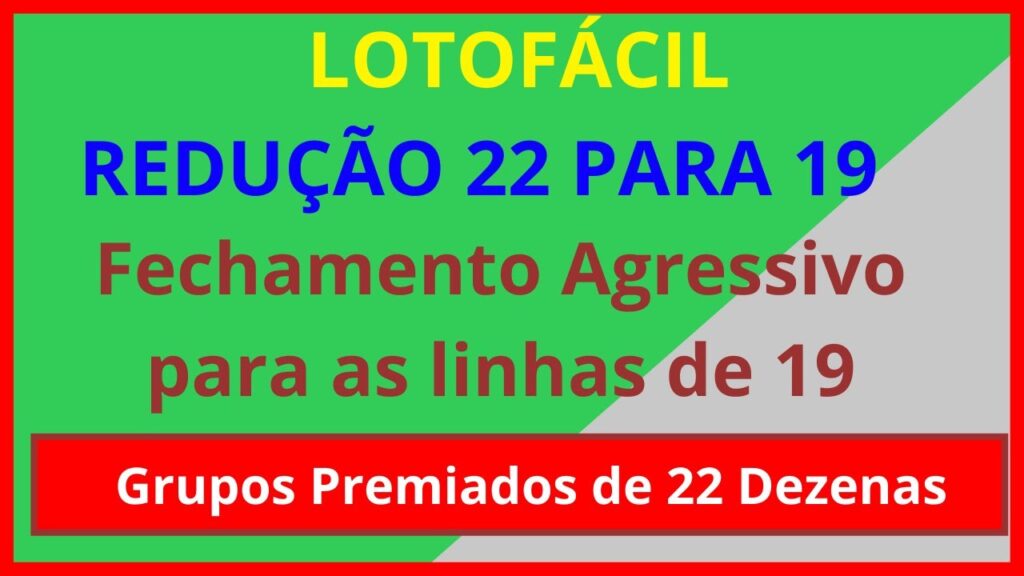 Planilha Lotofácil - Redução 22 para 19