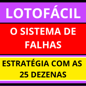 Planilha Lotofácil – O Sistema de Falhas