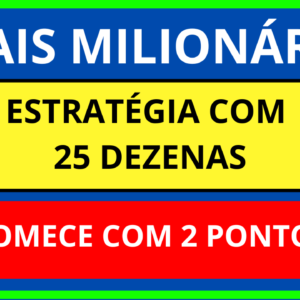 Planilha Mais Milionária – 25 Dezenas