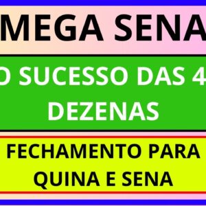 O Sucesso das 40 Dezenas – Estratégia Para Quina e Sena