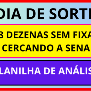 Dia de Sorte – 18 Dezenas Sem Fixas Cercando a Sena