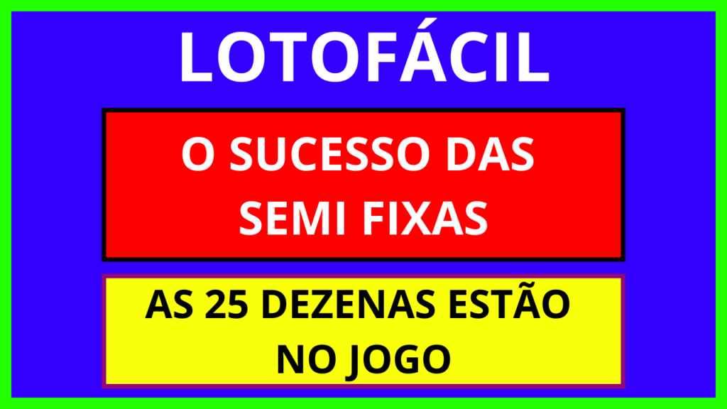 Lotofácil com semi fixas